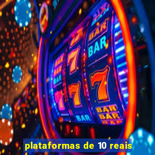 plataformas de 10 reais